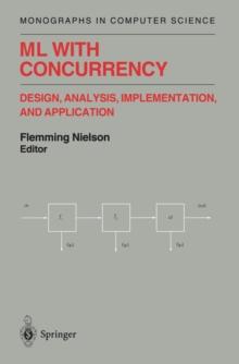 ML with Concurrency : Design, Analysis, Implementation, and Application