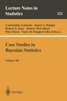 Case Studies in Bayesian Statistics : Volume III