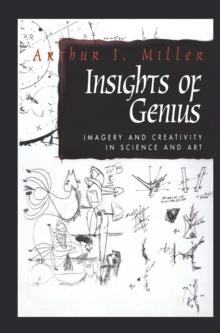 Insights of Genius : Imagery and Creativity in Science and Art