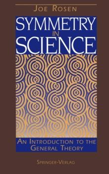 Symmetry in Science : An Introduction to the General Theory