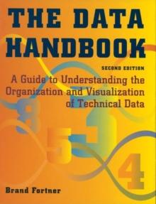 The Data Handbook : A Guide to Understanding the Organization and Visualization of Technical Data