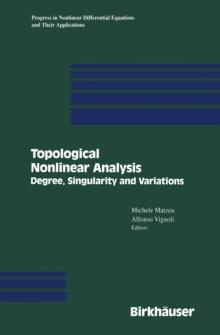 Topological Nonlinear Analysis : Degree, Singularity, and Variations