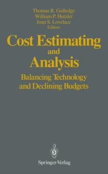 Cost Estimating and Analysis : Balancing Technology and Declining Budgets