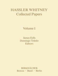 Hassler Whitney Collected Papers Volume I : Vol.1