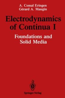 Electrodynamics of Continua I : Foundations and Solid Media