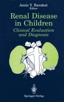 Renal Disease in Children : Clinical Evaluation and Diagnosis