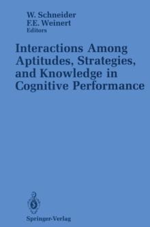 Interactions Among Aptitudes, Strategies, and knowledge in Cognitive Performance