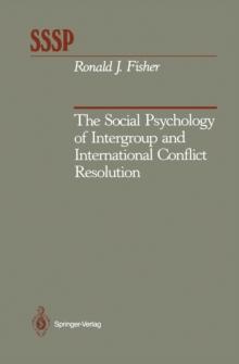 The Social Psychology of Intergroup and International Conflict Resolution