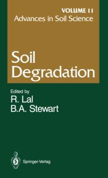 Advances in Soil Science : Soil Degradation Volume 11