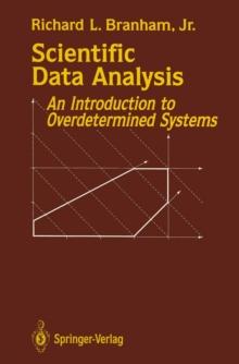 Scientific Data Analysis : An Introduction to Overdetermined Systems