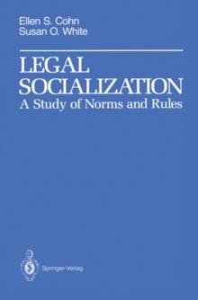 Legal Socialization : A Study of Norms and Rules