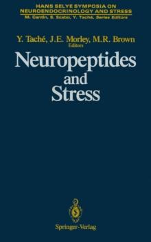 Neuropeptides and Stress : Proceedings of the First Hans Selye Symposium, Held in Montreal in October 1986