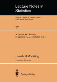 Statistical Modelling : Proceedings of GLIM 89 and the 4th International Workshop on Statistical Modelling held in Trento, Italy, July 17-21, 1989