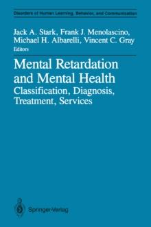 Mental Retardation and Mental Health : Classification, Diagnosis, Treatment, Services