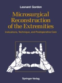 Microsurgical Reconstruction of the Extremities : Indications, Technique, and Postoperative Care