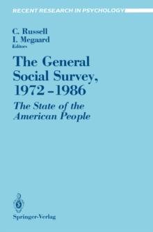 The General Social Survey, 1972-1986 : The State of the American People