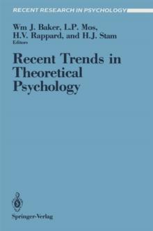 Recent Trends in Theoretical Psychology : Proceedings of the Second Biannual Conference of the International Society for Theoretical Psychology, April 20-25, 1987, Banff, Alberta, Canada