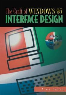 The Craft of Windows 95(TM) Interface Design : Click Here to Begin