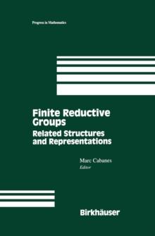 Finite Reductive Groups: Related Structures and Representations : Proceedings of an International Conference held in Luminy, France