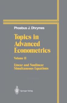 Topics In Advanced Econometrics : Volume II Linear and Nonlinear Simultaneous Equations