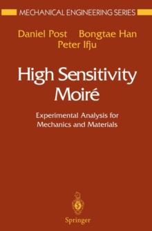 High Sensitivity Moire : Experimental Analysis for Mechanics and Materials