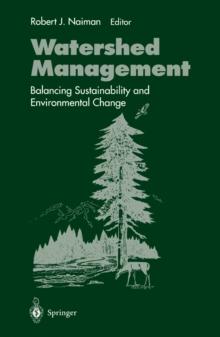 Watershed Management : Balancing Sustainability and Environmental Change