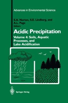 Acidic Precipitation : Soils, Aquatic Processes, and Lake Acidification