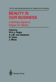 Beauty Is Our Business : A Birthday Salute to Edsger W. Dijkstra