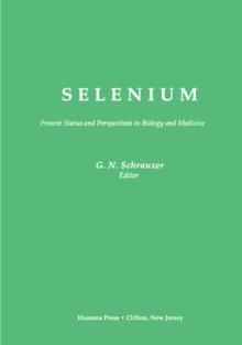 Selenium : Present Status and Perspectives in Biology and Medicine