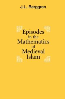 Episodes in the Mathematics of Medieval Islam