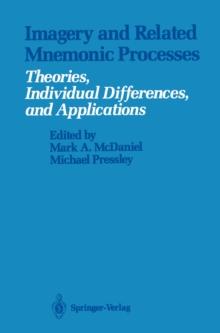 Imagery and Related Mnemonic Processes : Theories, Individual Differences, and Applications