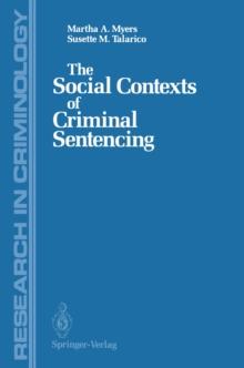 The Social Contexts of Criminal Sentencing