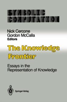 The Knowledge Frontier : Essays in the Representation of Knowledge