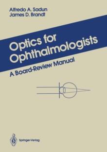 Optics for Ophthalmologists : A Board-Review Manual