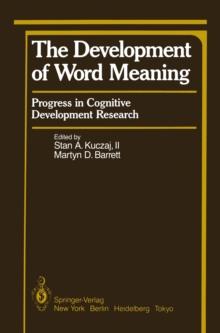 The Development of Word Meaning : Progress in Cognitive Development Research