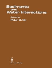 Sediments and Water Interactions : Proceedings of the Third International Symposium on Interactions Between Sediments and Water, held in Geneva, Switzerland, August 27-31, 1984