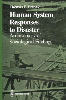 Human System Responses to Disaster : An Inventory of Sociological Findings