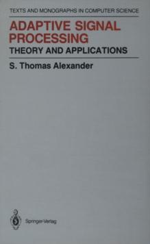 Adaptive Signal Processing : Theory and Applications