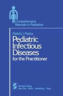 Pediatric Infectious Diseases : for the Practitioner