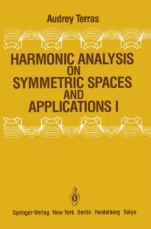 Harmonic Analysis on Symmetric Spaces and Applications I