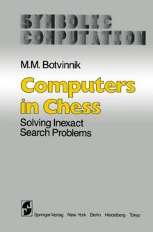 Computers in Chess : Solving Inexact Search Problems