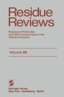 Residue Reviews : Residues of Pesticides and Other Contaminants in the Total Environment