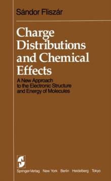 Charge Distributions and Chemical Effects : A New Approach to the Electronic Structure and Energy of Molecules