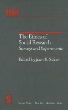 The Ethics of Social Research : Surveys and Experiments