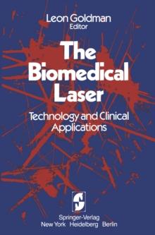 The Biomedical Laser : Technology and Clinical Applications