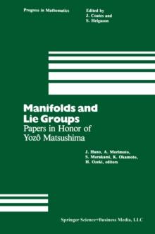 Manifolds and Lie Groups : Papers in Honor of Yozo Matsushima