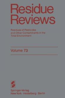 Residue Reviews : Residues of Pesticides and Other Contaminants in the Total Environment