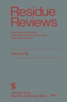 Residue Reviews : Residues of Pesticides and Other Contaminants in the Total Environment