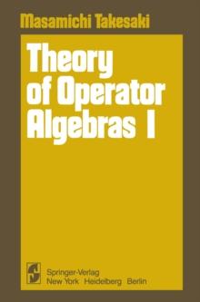 Theory of Operator Algebras I