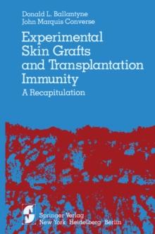 Experimental Skin Grafts and Transplantation Immunity : A Recapitulation